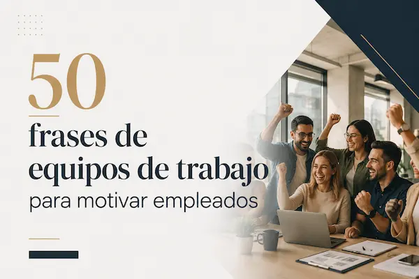 frases de equipos de trabajo para motivar empleados