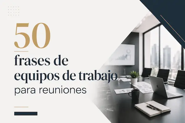 frases de equipos de trabajo para reuniones