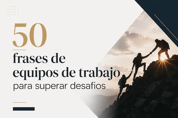 frases de equipos de trabajo para superar desafíos